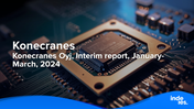 Konecranes Oyj, Interim report, January-March, 2024