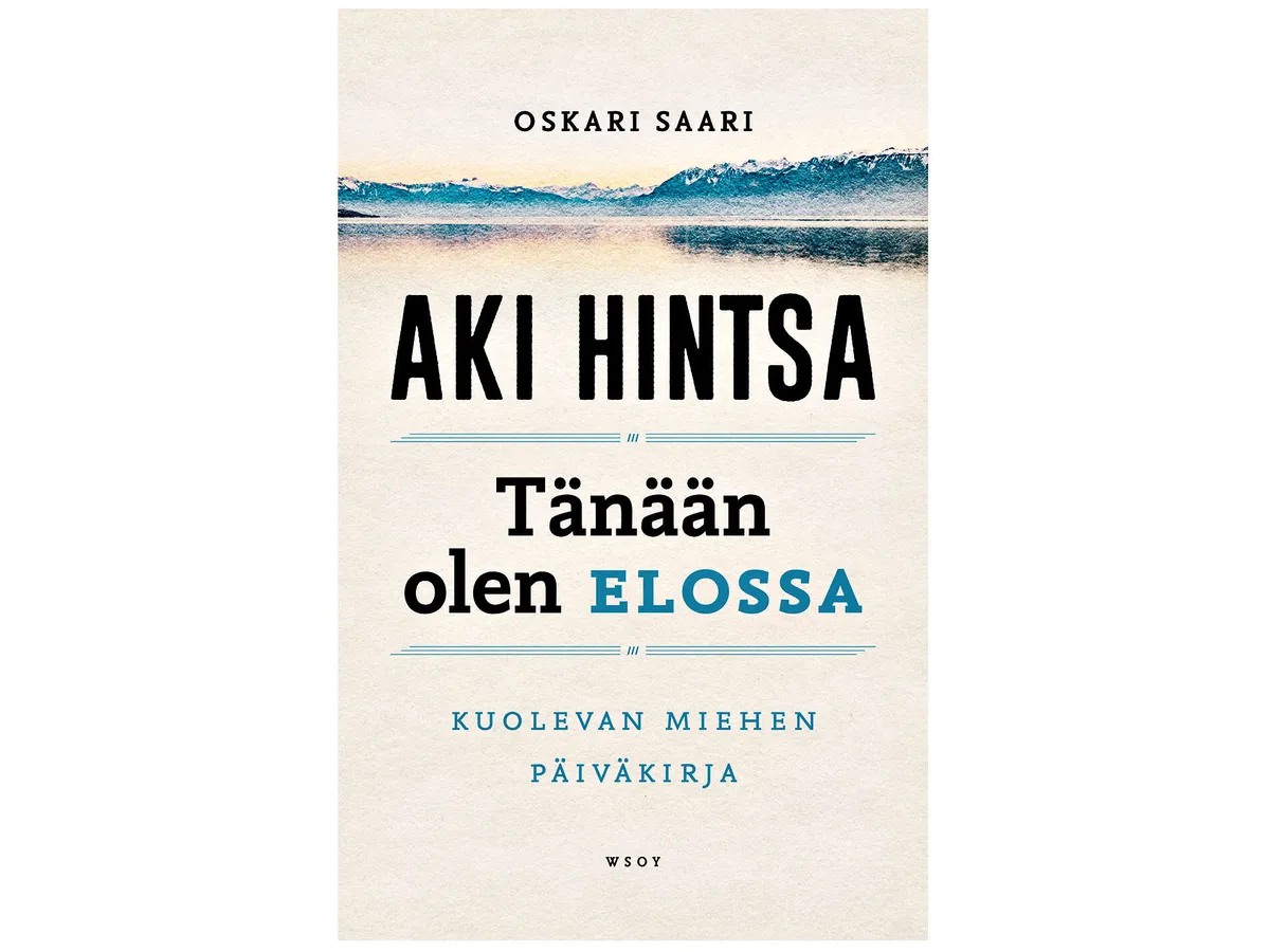 Kirja-arvio: Viimeisessä kirjassaan Aki Hintsa opettaa meille, miksi