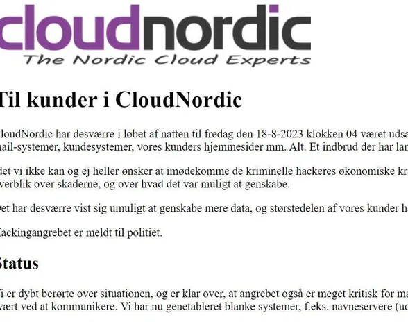 CloudNordic ilmoittaa asiakkailleen verkkosivuillaan, että jos asiakkaalle ei ole toisin ilmoitettu, kaikki asiakkaan data on menetetty ikuisiksi ajoiksi.