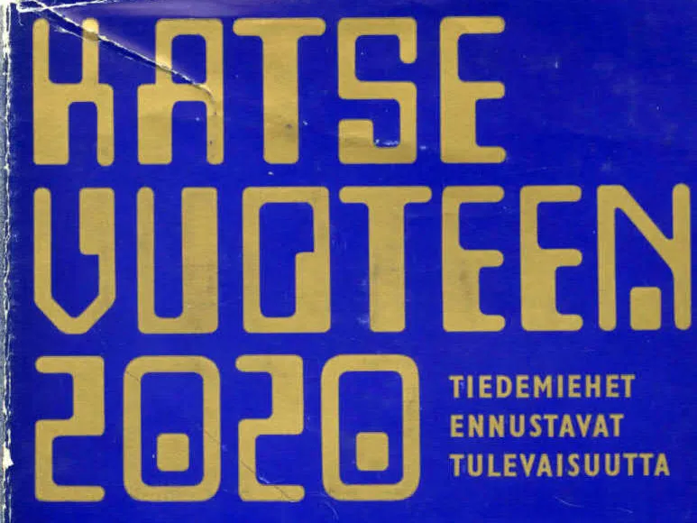 Katse vuoteen 2020 – Vanhat ennusteet osuivat enemmän tai vähemmän  maaliinsa: surkeimpia ennustajia ovat taloustieteilijät | Tekniikka&Talous