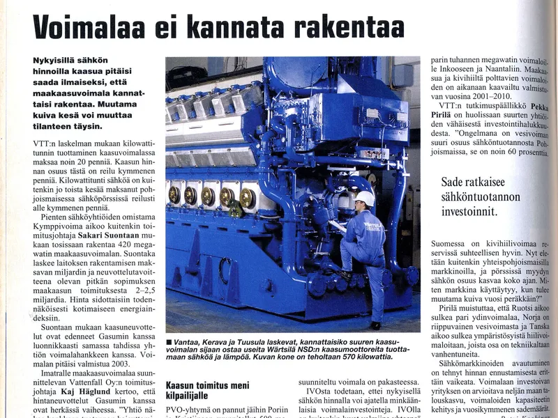Vantaa, Kerava ja Tuusula laskevat, kannattaisiko suuren kaasuvoimalan sijaan ostaa useita Wärtsilä NSD:n kaasumoottoreita tuottamaan sähköä ja lämpöä, kirjoittaa Talouselämä syyskuussa 1998.