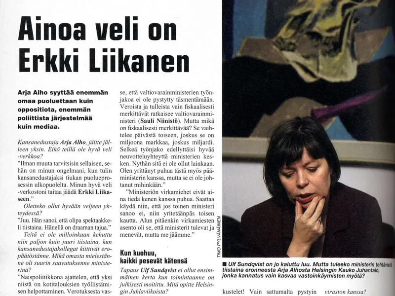 Vuosien 1995, 1996 ja 1996 syksyt olivat Arja Alholle suorastaan kafkamaisia. Niin sanottu Sundqvist-jupakka pakotti Alhon eroamaan ministerin tehtävästä lokakuussa 1997.