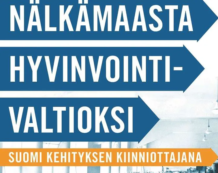 Uutuuskirja kertoo, kuinka Suomi kiri 300 vuoden takamatkan kiinni sadassa  vuodessa, ja saavutti länsimaisen elintason 1980-luvulla | Talouselämä